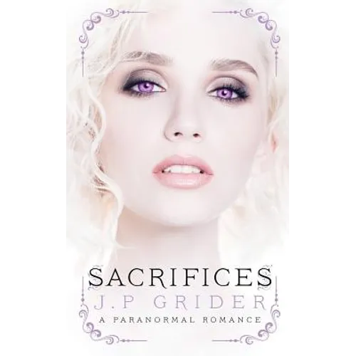 Sacrifices: (A Young Adult Paranormal Romance)