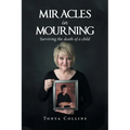 Miracles in Mourning: Surviving the Death of a Child