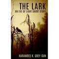 The Lark: An Eve of Light Short Story