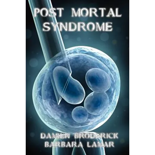 Post Mortal Syndrome: A Science Fiction Novel