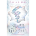 Silver Eyed Seer: Legendary Stars Saga Book 2