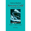 Sorcery Cold: A Fairytale for Adults - Part 1 - Bari in Inari
