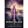 The Mimic Blade