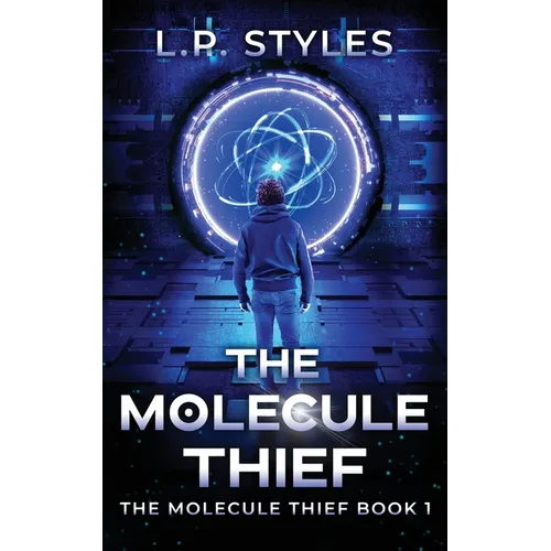 The Molecule Thief: The Molecule Thief Book 1