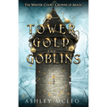 A Tower of Gold and Goblins