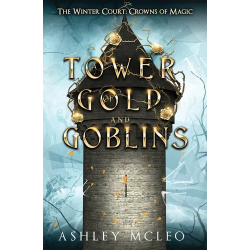 A Tower of Gold and Goblins