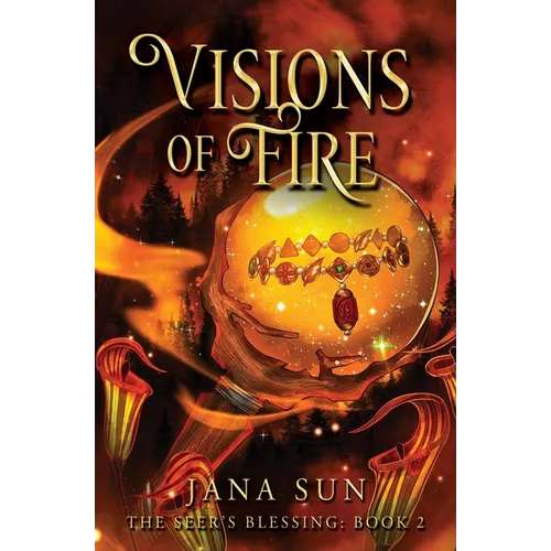 Visions of Fire: The Seer's Blessing: Book 2