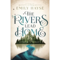 The Rivers Lead Home and Other Stories