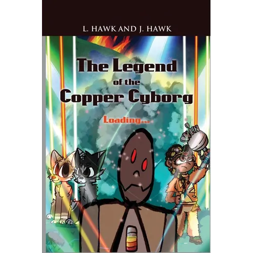 The Legend of the Copper Cyborg: Loading...