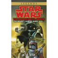 The Mandalorian Armor: Star Wars Legends (the Bounty Hunter Wars)