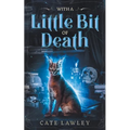 With a Little Bit of Death
