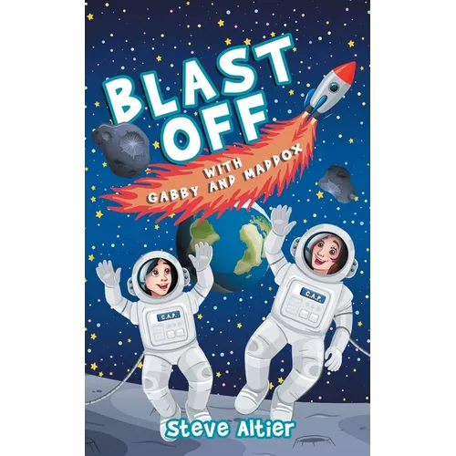 Blast Off with Gabby and Maddox