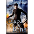 Caged in Bone: An Urban Fantasy Novel