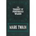 The Tragedy of Pudd'nhead Wilson