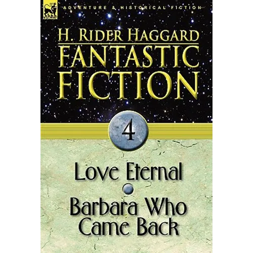 Fantastic Fiction: 4-Love Eternal & Barbara Who Came Back