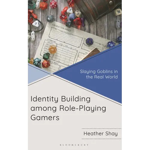 Identity Building Among Role-Playing Gamers: Slaying Goblins in the Real World