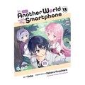 In Another World with My Smartphone, Vol. 13 (Manga)