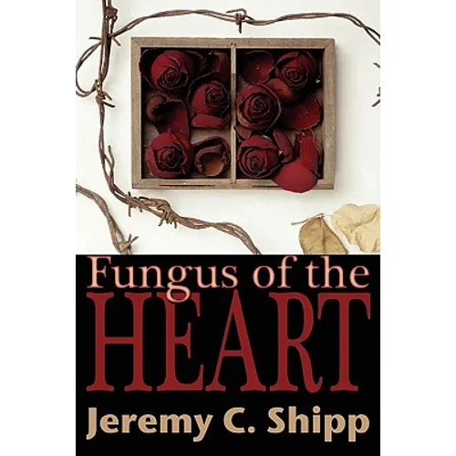 Fungus of the Heart