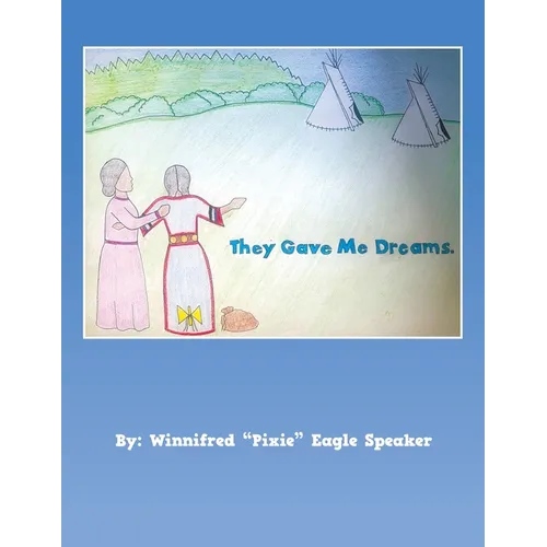 They Gave Me Dreams