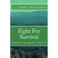 Fight For Survival: Bigfoot/Sasquatch Novel