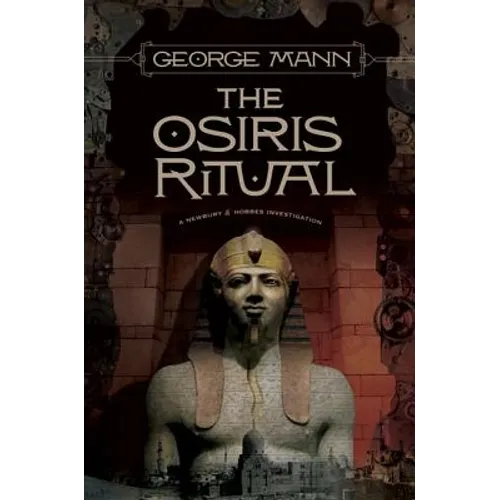 The Osiris Ritual: A Newbury & Hobbes Investigation