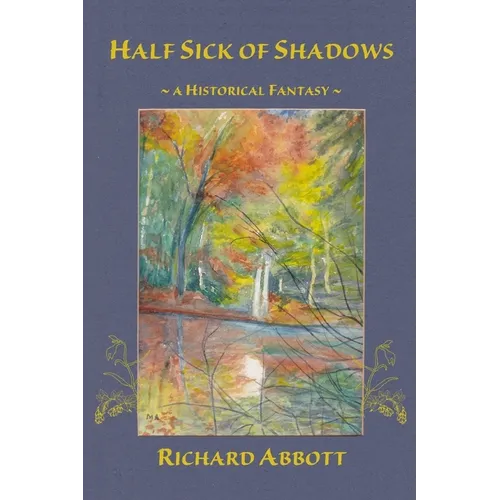 Half Sick of Shadows