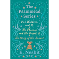 Five Children and It, The Phoenix and the Carpet, and The Story of the Amulet;The Psammead Series - Books 1 - 3
