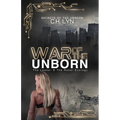 War of the Unborn: The Leader & The Rebel Duology