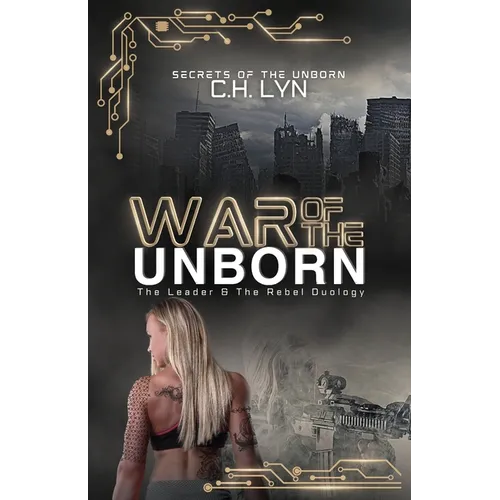 War of the Unborn: The Leader & The Rebel Duology