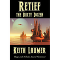 Retief: the Dirty Dozen: A Positronic Book