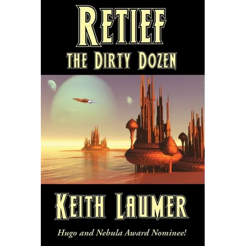 Retief: the Dirty Dozen: A Positronic Book