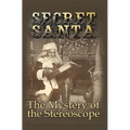 Secret Santa: The Mystery of the Stereoscope