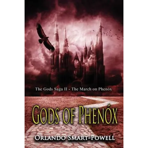 Gods of Phenox: The March on Phenox - The Gods Saga II