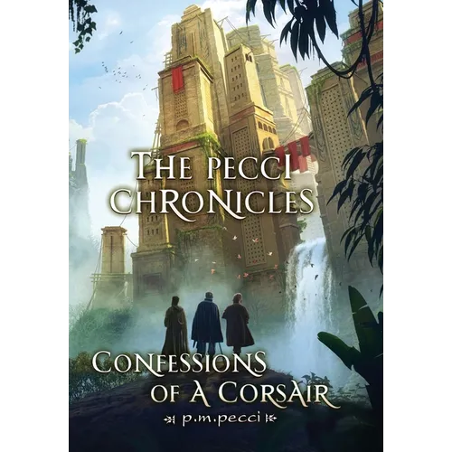 The Pecci Chronicles: Confessions of a Corsair