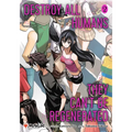 Destroy All Humans. They Can't Be Regenerated. a Magic: The Gathering Manga, Vol. 2: Limited Edition Magic: The Gathering Card Included in First Print