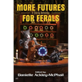 More Futures for Ferals