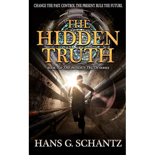 The Hidden Truth: A Science Fiction Techno-Thriller