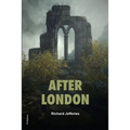 After London: or Wild England (Easy to Read Layout)
