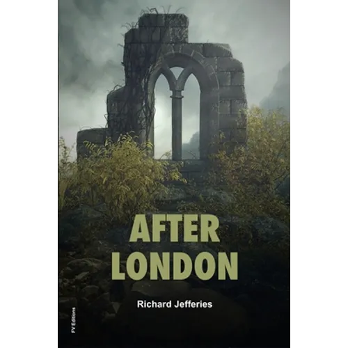 After London: or Wild England (Easy to Read Layout)