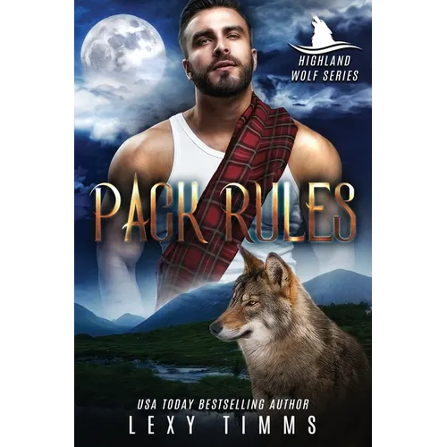 Pack Rules: Scottish Highlander Shifter Romance