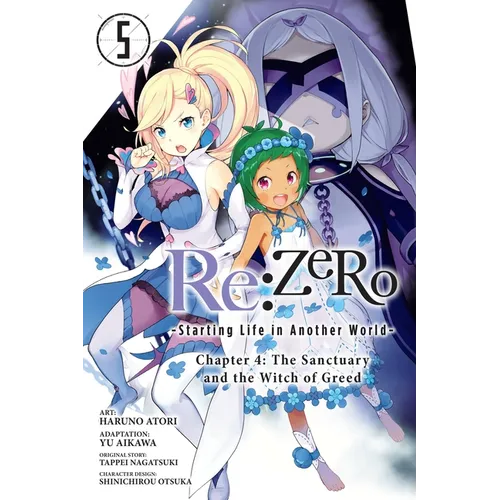 RE: Zero -Starting Life in Another World-, Chapter 4: The Sanctuary and the Witch of Greed, Vol. 5 (Manga)