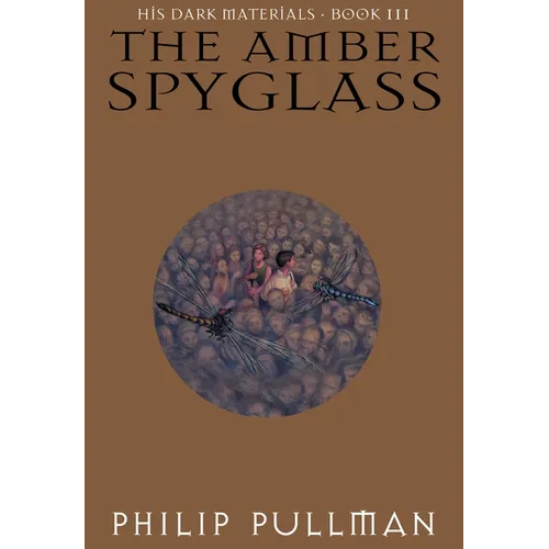 His Dark Materials: The Amber Spyglass (Book 3)