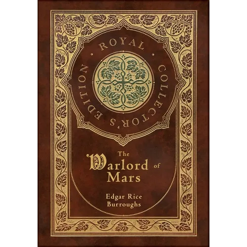 The Warlord of Mars (Royal Collector's Edition) (Case Laminate Hardcover with Jacket)
