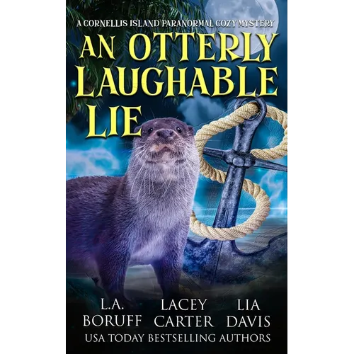 An Otterly Laughable Lie: A Hilarious Paracozy