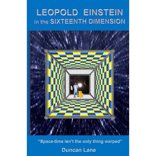 Leopold Einstein in the Sixteenth Dimension