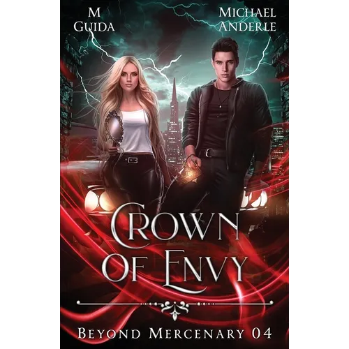 Crown of Envy: Beyond Mercenary Book 4