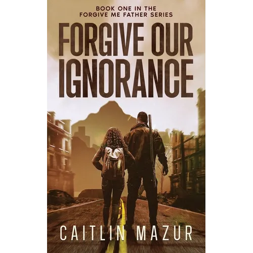 Forgive Our Ignorance