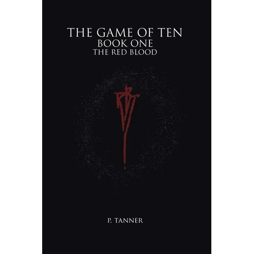 The Game of Ten: Book One the Red Blood