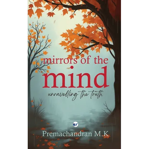 Mirrors of the Mind: Unravelling The Truth