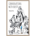 Conversations With Busts